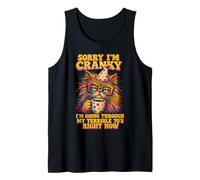 Sorry I'm Cranky I'm Going Through My Terrible Tank Top