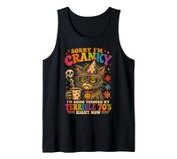 Sorry I'm Cranky I'm Going Through My Terrible Tank Top