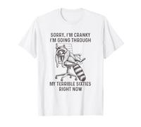 Sorry I'm Cranky Terrible Sixties Funny Raccoon 60s Humor T-Shirt