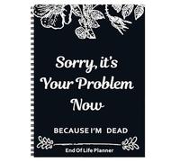Sorry, I'm Dead - End of Life Planner Book UK (Organizer)