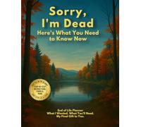 Sorry, I'm Dead: Here's What You Need to Know Now