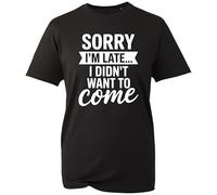 Sorry I'm Late Graphic Tee - Bold Text Design with Humorous Quote - Unisex Shirt for Those Who Love to Be Honest (Black, 2XL)