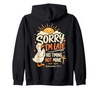 Sorry I'm Late His Timing Not Mine Christian Funny Goose Zip Hoodie