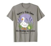 Sorry I'm Late His-Timing Not Mine Christian Goose Bible T-Shirt