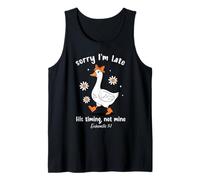 Sorry I'm Late His-Timing Not Mine Christian Goose Bible Tank Top