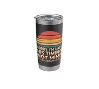 Sorry I'm Late His Timing Not Mine Ecclesiastes 3:1 Retro Stainless Steel Insulated Tumbler
