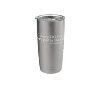 Sorry I'm Late His Timing Not Mine Ecclesiastes Christian Stainless Steel Insulated Tumbler