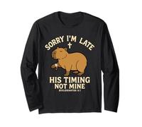 Sorry I'm Late His Timing Not Mine Funny Christian Capybara Long Sleeve T-Shirt
