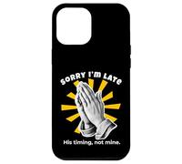 Sorry I'm late, His timing, not mine Funny Christian Pop Art Case for iPhone 12 Pro Max