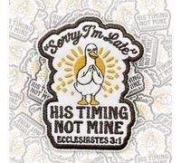Sorry I'm Late His Timing Not Mine Patch 3 Inches Christian Goose God, Religious Bible Iron On/Sew On Embroidery Fabric Applique Patches for Trucker Hats Clothes Backpack DIY Accessories Gifts Mom Dad