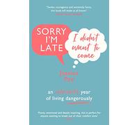 Sorry I'm Late, I Didn't Want to Come: An Introvert's Year of Living Dangerously