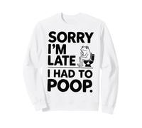 Sorry I'm Late I Had To Poop Frog On A Toilet Graphic Sweatshirt