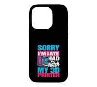 Sorry Im Late I Had To Watch My 3D Printer Maker Case for iPhone 14 Pro