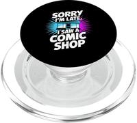 Sorry I'm Late I Saw A Comic Shop Collector Comic Fan PopSockets PopGrip for MagSafe