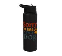 Sorry I'm Late I Saw A Dog Stainless Steel Insulated Water Bottle