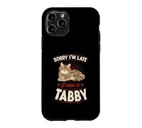 Sorry I'm Late I Saw A Tabby Sarcastic Introvert Joke Case for iPhone 11 Pro