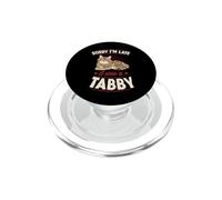 Sorry I'm Late I Saw A Tabby Sarcastic Introvert Joke PopSockets PopGrip for MagSafe