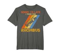 Sorry I'm Late I Took The Rhombus T-Shirt