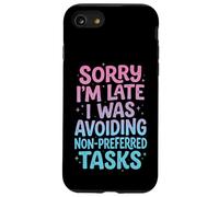 Sorry I'm Late I Was Avoiding Non-preferred Tasks Case for iPhone SE (2020) / 7/8