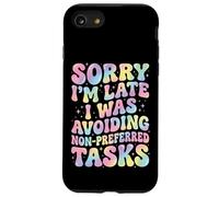 Sorry I'm Late I Was Avoiding Non-preferred Tasks Case for iPhone SE (2020) / 7/8