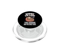 Sorry I'm Late I Was Avoiding Non-preferred Tasks PopSockets PopGrip for MagSafe