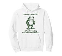 Sorry I'm Late I Was Avoiding Non-preferred Tasks Pullover Hoodie