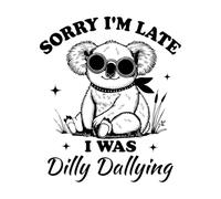 Sorry I'm Late i was Dilly Dallying Koala Hilarious Typography Funny Animal Vintage Koala Lettering Decals 49.2x57.6cm Do not Damage The Wall Surface Black
