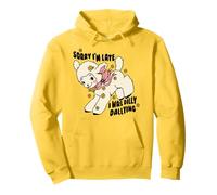 Sorry I'm Late I Was Dilly Dallying Pullover Hoodie