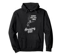 Sorry Im Late I Was Hanging Out Aerial Circus Pullover Hoodie