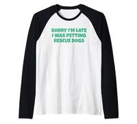 Sorry I'm Late I was Petting Rescue Dogs Raglan Baseball Tee