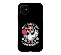 Sorry Im Late I Was Playing Pickleball Funny Goose Case for iPhone 11