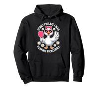 Sorry Im Late I Was Playing Pickleball Funny Goose Pullover Hoodie