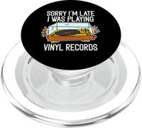 Sorry I'm Late I Was Playing Vinyl Records PopSockets PopGrip for MagSafe