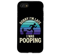 Sorry I'm Late I Was Pooping Case for iPhone SE (2020) / 7/8