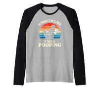 Sorry I'm Late I was Pooping Funny I Pooped Today Men Women Raglan Baseball Tee
