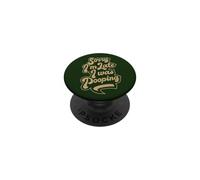 Sorry I'm Late, I was Pooping, Funny, quote about being late PopSockets Adhesive PopGrip
