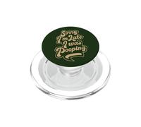 Sorry I'm Late, I was Pooping, Funny, quote about being late PopSockets PopGrip for MagSafe