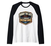 Sorry I'm Late I was Rowing Crew Team Athlete Practice Joke Raglan Baseball Tee