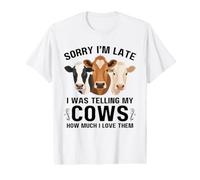 Sorry I'm Late I was Telling My Cows How Much I Love Them Value Graphic T-Shirt