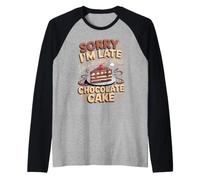 Sorry I'm Late I was Thinking About Chocolate Cake Raglan Baseball Tee