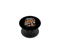 Sorry I'm Late My Airedale Needed Me Terrier Dog Owner PopSockets Adhesive PopGrip