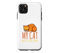 Sorry, I'm late, my cat sits on me Case for iPhone 11 Pro Max