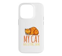 Sorry, I'm late, my cat sits on me Case for iPhone 14 Pro
