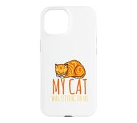 Sorry, I'm late, my cat sits on me Case for iPhone 15