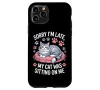 Sorry I'm Late My Cat Was Sitting On Me Animal Rescue Case for iPhone 11 Pro
