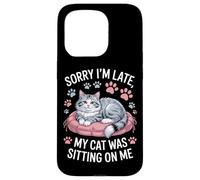 Sorry I'm Late My Cat Was Sitting On Me Animal Rescue Case for iPhone 15 Pro