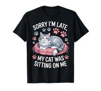 Sorry I'm Late My Cat was Sitting On Me Animal Rescue T-Shirt