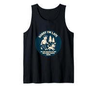 Sorry I'm Late, My Dog Decided to Take The Scenic Route Home Tank Top