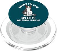 Sorry I'm Late My Kitty Was Sitting On My Lap Cat Lover PopSockets PopGrip for MagSafe