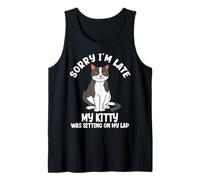 Sorry I'm Late My Kitty was Sitting On My Lap Cat Lover Tank Top